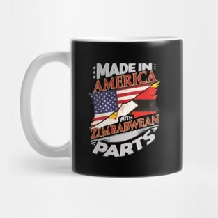 Made In America With Zimbabwean Parts - Gift for Zimbabwean From Zimbabwe Mug